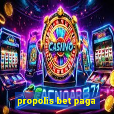 propolis bet paga